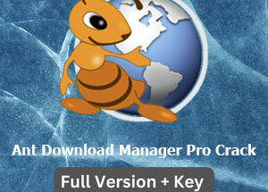 Ant Download Manager Pro Crack